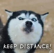 KEEP DISTANCE！（KEEP DISTANCE！）