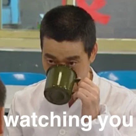 watching you （盯着你看）