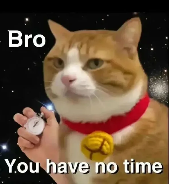 BroY.ou have no time（BroY.ou have no time）